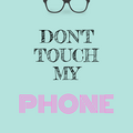 Dont touch my phone wallpaper